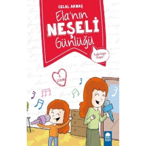 Evde Neler Oluyor? – Ela’nın Neşeli Günlüğü