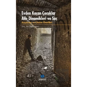 Evden Kaçan Çocuklar Aile Dinamikleri ve Suç