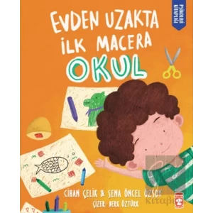Evden Uzakta İlk Macera: Okul