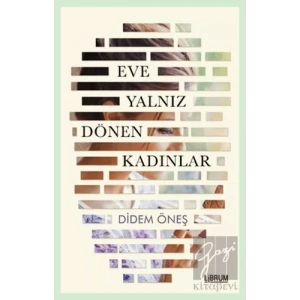 Eve Yalnız Dönen Kadınlar