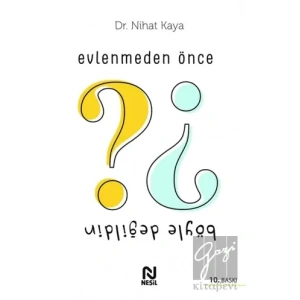 Evlenmeden Önce Böyle Değildin