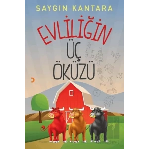 Evliliğin Üç Öküzü