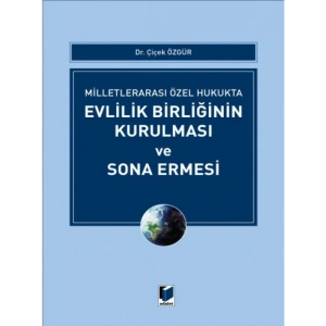 Evlilik Birliğinin Kurulması ve Sona Ermesi - Çiçek Özgür