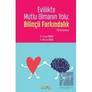 Evlilikte Mutlu Olmanın Yolu: Bilinçli Farkındalık
