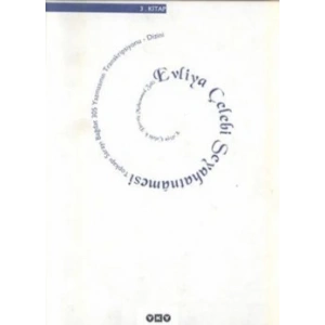 Evliya Çelebi Seyahatnamesi 3. Kitap  Topkapı Sarayı Bağdat 305 Yazmasının Transkripsiyonu - Dizini