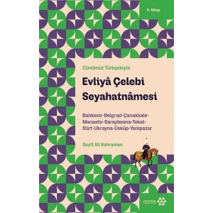 Evliya Çelebi Seyahatnâmesi 5.Kitap - Günümüz Türkçesiyle
