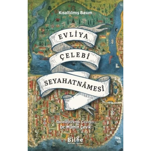 Evliya Çelebi Seyahatnamesi - Kısaltılmış Basım