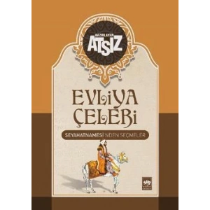 Evliya Çelebi Seyahatnamesi’nden Seçmeler