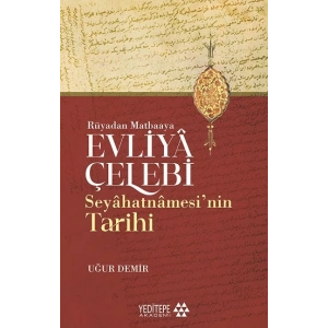 Evliya Çelebi Seyahatnamesi’nin Tarihi