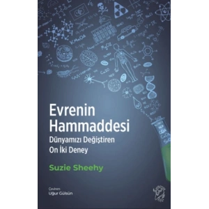 Evrenin Hammaddesi – Dünyamızı Değiştiren On İki Deney
