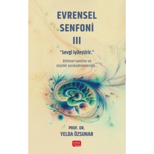 EVRENSEL SENFONİ III - Sevgi İyileştirir