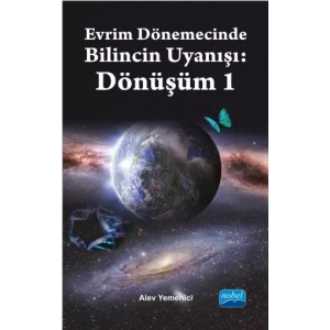 Evrim Dönemecinde Bilincin Uyanışı: Dönüşüm 1