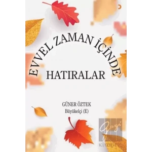 Evvel Zaman İçinde Hatıralar