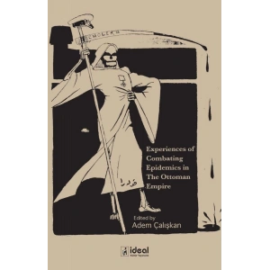 Experiences Of Combating Epidemics in The Ottoman Empire