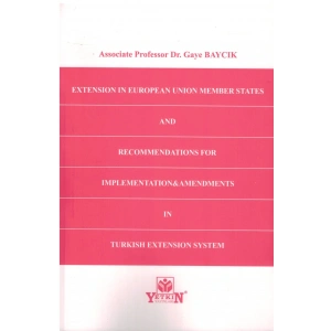 Extension in European Union Member States and Recommendations for Implementation&Amendments in Turkish Extension System
