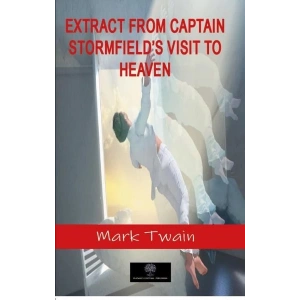 Extract from Captain Stormfields Visit to Heaven
