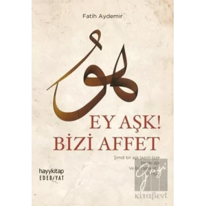 Ey Aşk! Bizi Affet