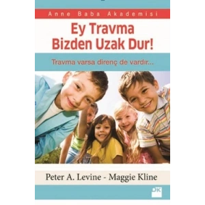 Ey Travma Bizden Uzak Dur!