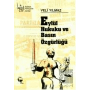 Eylül Hukuku ve Basın Özgürlüğü