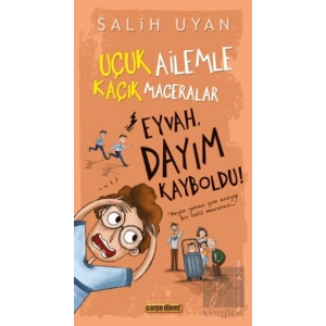 Eyvah, Dayım Kayboldu! - Uçuk Kaçık Ailemle Maceralar
