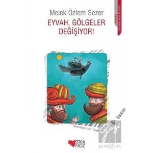 Eyvah, Gölgeler Değişiyor!