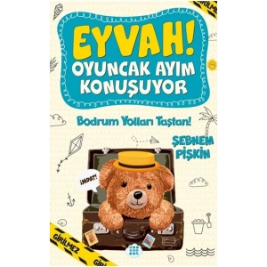 Eyvah ! Oyuncak Ayım  Konuşuyor 3 – Bodrum Yolları Taştan !