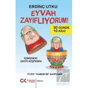 Eyvah Zayıflıyorum!