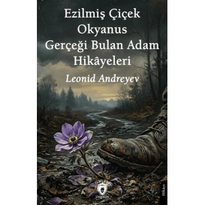 Ezilmiş Çiçek – Okyanus – Gerçeği Bulan Adam Hikayeleri