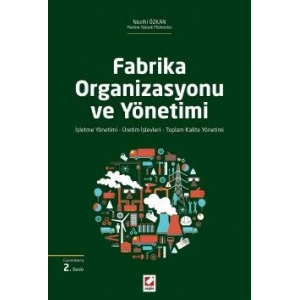 Fabrika Organizasyonu ve Yönetimi İşleme Yönetimi – Üretim İşlevleri – Toplam Kalite Yönetimi