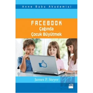 Facebook Çağında Çocuk Büyütmek