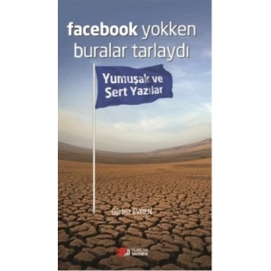 Facebook Yokken Buralar Tarlaydı