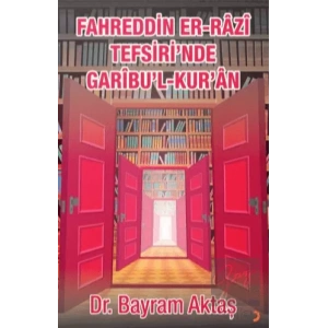 Fahreddin Er-Razi Tefsiri’nde Garibu’l Kur’ân