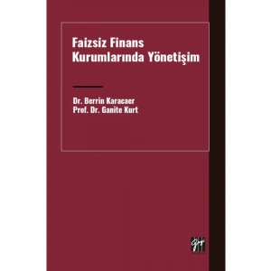 Faizsiz Finans Kurumlarında Yönetişim - Dr. Berrin Karacaer - Prof. Dr. Ganite Kurt