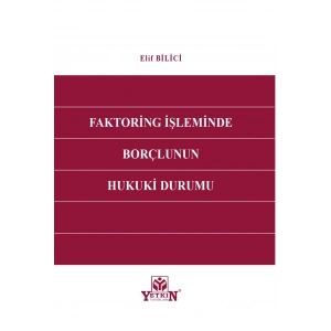 Faktoring İşleminde Borçlunun Hukuki Durumu