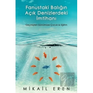 Fanustaki Balığın Açık Denizlerdeki İmtihanı
