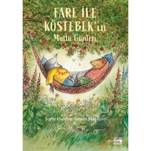 Fare ile Köstebek’in Mutlu Günleri