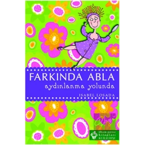 Farkında Abla Aydınlanma Yolunda