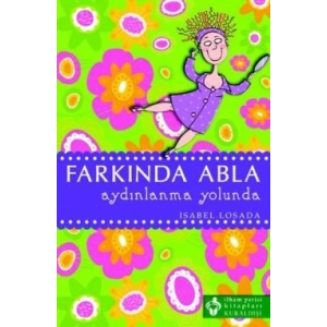 Farkında Abla Aydınlanma Yolunda