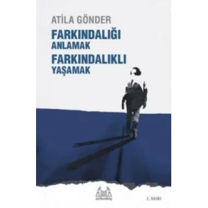 Farkındalığı Anlamak Farkındalıklı Yaşamak