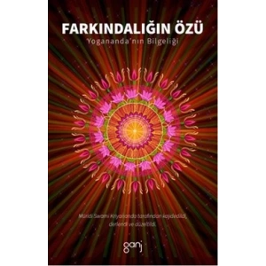 Farkındalığın Özü: Yoganandanın Bilgeliği