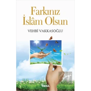 Farkınız İslam Olsun