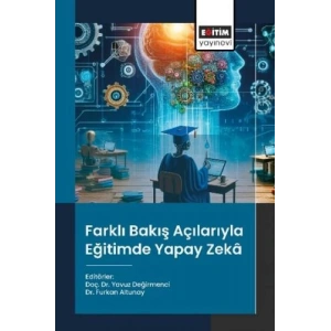 Farklı Bakış Açılarıyla Eğitimde Yapay Zekâ