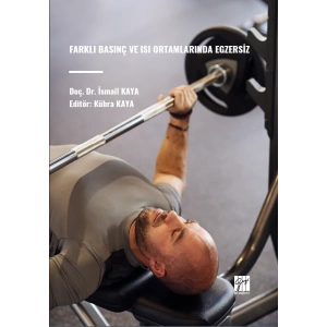 Farklı Basınç ve Isı Ortamlarında Egzersiz