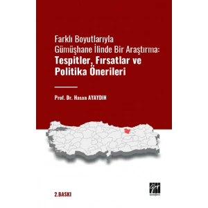 Farklı Boyutlarıyla Gümüşhane ilinde bir araştırma Tespitler