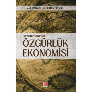 Farklı Boyutlarıyla Özgürlük Ekonomisi