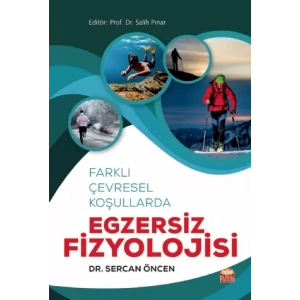 Farklı Çevresel Koşullarda EGZERSİZ FİZYOLOJİSİ