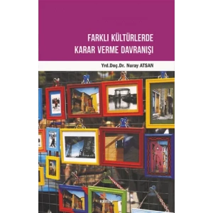 Farklı Kültürlerde Karar Verme Davranışı
