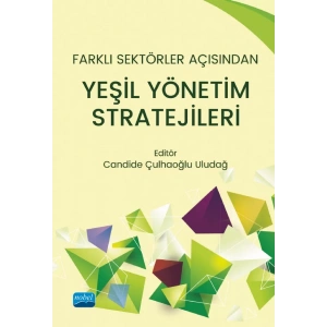 Farklı Sektörler Açısından YEŞİL YÖNETİM STRATEJİLERİ