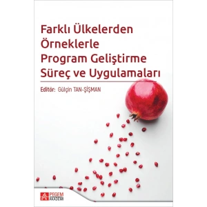 Farklı Ülkelerden Örneklerle Program Geliştirme Süreç ve Uygulamaları