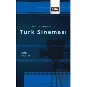 Farklı Yaklaşımlarla Türk Sineması